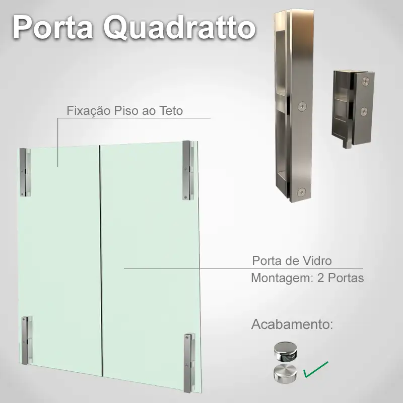 Piso ao Teto 2 Folhas Escovado